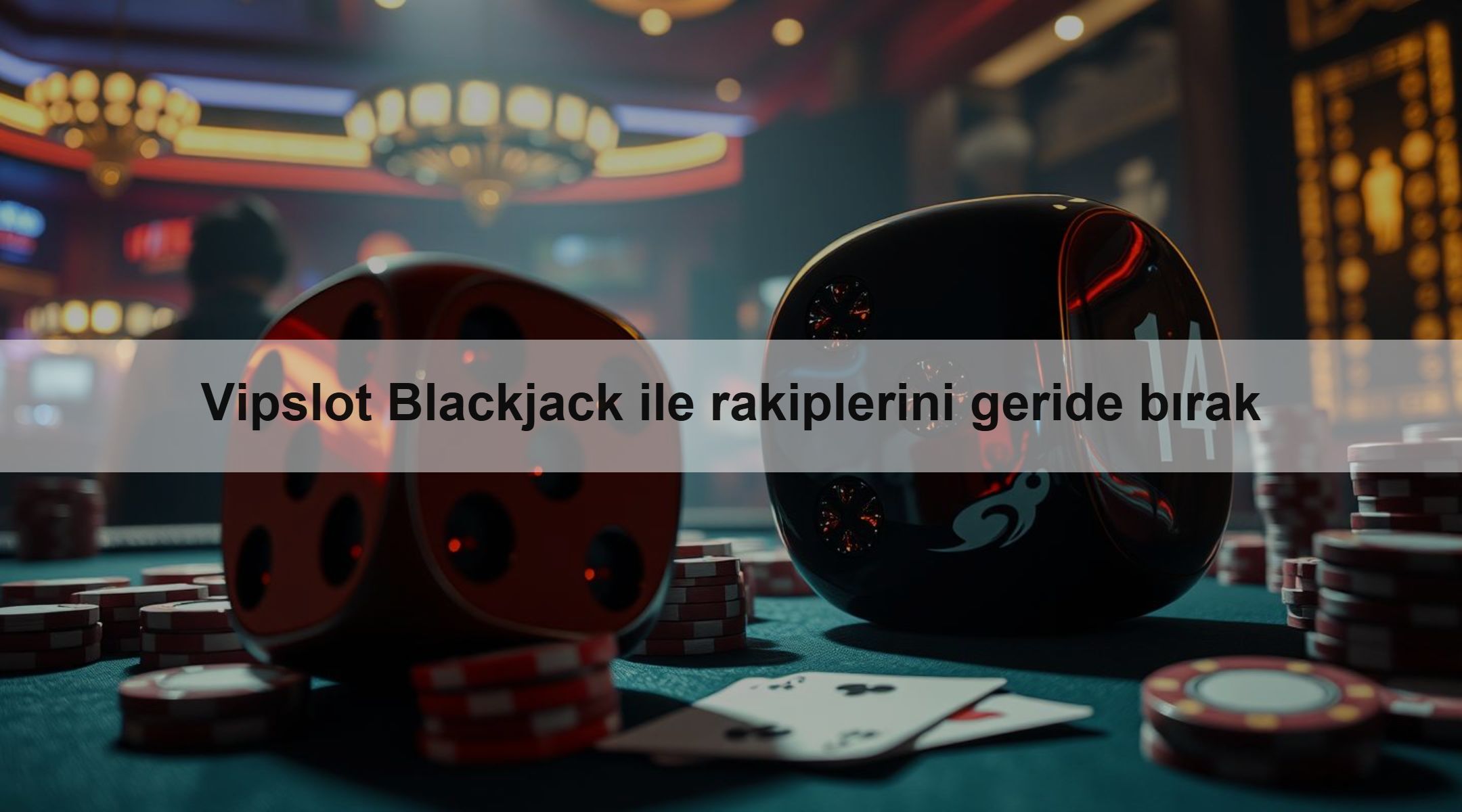 Vipslot Blackjack ile rakiplerini geride bırak 1 Vipslot Blackjack ile rakiplerini geride bırak